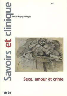 Front cover_Savoirs et clinique, n°9. Sexe, amour et crime