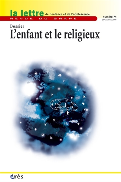 Front cover_Lettre de l'enfance et de l'adolescence (La), n°74. L'enfant et le religieux