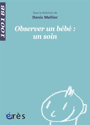 Observer un bébé: un soin