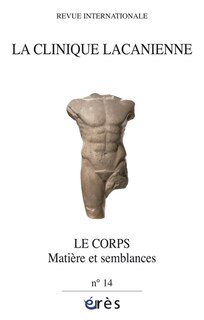 Front cover_Clinique lacanienne (La), n°14. Le corps : matière et semblances