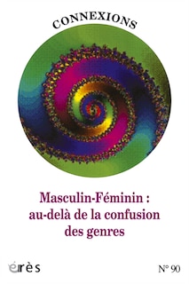 Front cover_Connexions, n°90. Masculin-féminin, au-delà de la confusion des genres