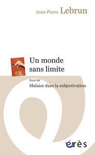 Couverture_Un monde sans limite ; Malaise dans la subjectivation