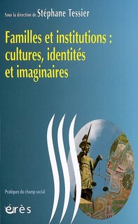 Front cover_Familles et institutions : cultures, identités et imaginaires
