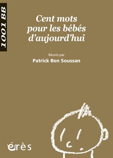 Couverture_Cent mots pour les bébés d'aujourd'hui