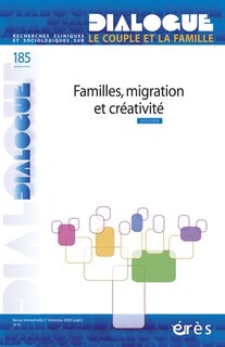 Front cover_Dialogue, n°185. Familles, migration et créativité