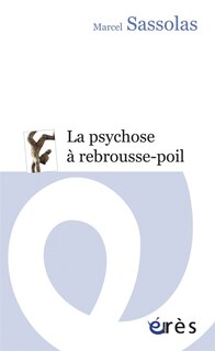 Front cover_La psychose à rebrousse-poil