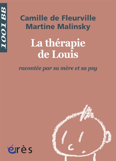 Front cover_La th&eacute;rapie de Louis racont&eacute;e par sa m&egrave;re et sa psy