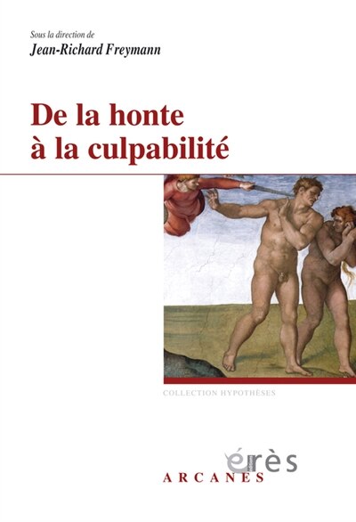 Couverture_De la honte à la culpabilité : à partir des échanges dialogués autour de Honte, culpabilité, angoisse