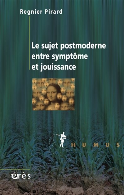 Front cover_Le sujet postmoderne entre sympt&ocirc;me et jouissance