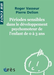 Couverture_Périodes sensibles dans le développement moteur de l'enfant de 0 à 3 ans