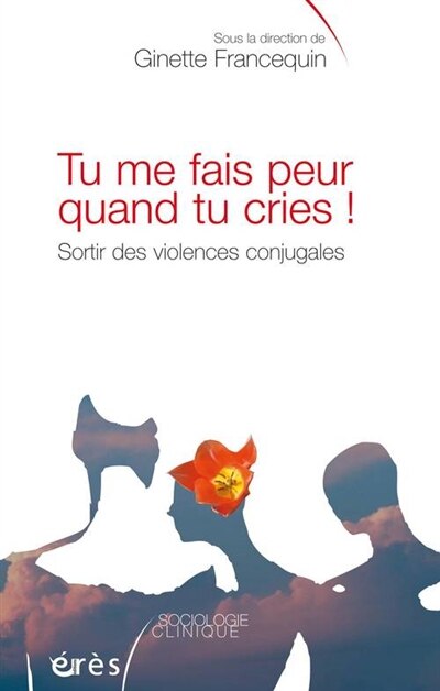 Couverture_Tu me fais peur quand tu cries ! : sortir des violences conjugales