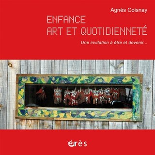 Front cover_Enfance, art et quotidienneté : une invitation à être et devenir
