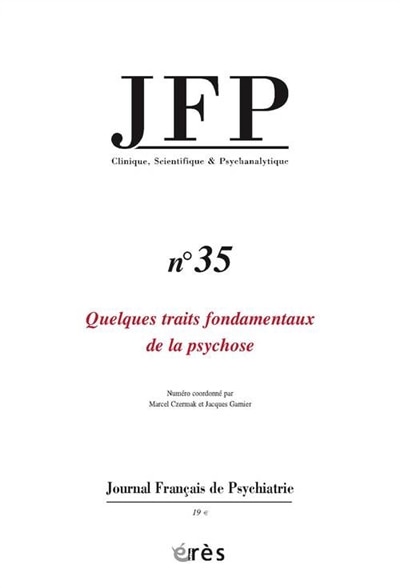 Couverture_JFP Journal français de psychiatrie, n°35. Quelques traits fondamentaux de la psychose