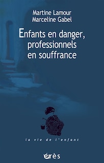 Front cover_Enfants en danger, professionnels en souffrance