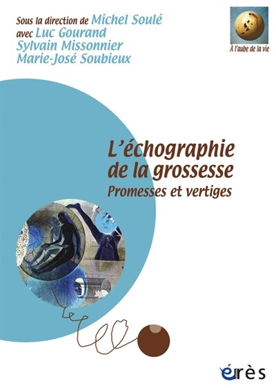 Front cover_L'échographie de la grossesse : promesses et vertiges