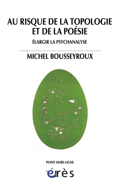 Front cover_Au risque de la topologie et de la poésie : élargir la psychanalyse