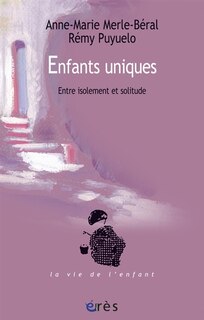 Couverture_Enfants uniques : entre isolement et solitude