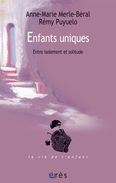 Couverture_Enfants uniques : entre isolement et solitude