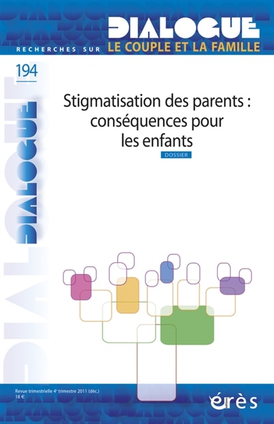 Front cover_Dialogue, n°194. Stigmatisation des parents : conséquences pour les enfants