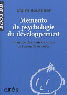 Front cover_Mémento de psychologie du développement à l'usage des professionnels de l'accueil des bébés