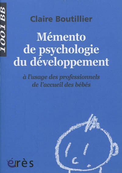 Front cover_Mémento de psychologie du développement à l'usage des professionnels de l'accueil des bébés