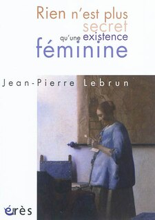 Couverture_Rien n'est plus secret qu'une existence féminine