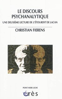Front cover_Le discours psychanalytique : une deuxième lecture de L'étourdit de Lacan