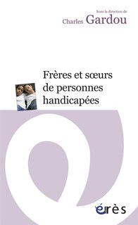 Front cover_Frères et soeurs de personnes handicapées : le handicap en visages