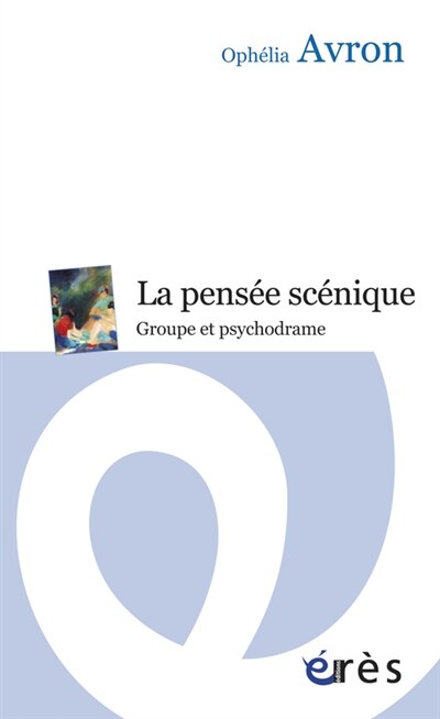 Couverture_La pensée scénique : groupe et psychodrame