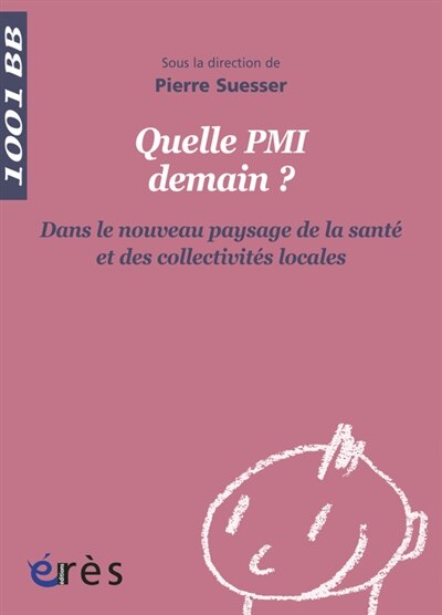 Couverture_Quelle PMI demain ? : dans le nouveau paysage de la santé et des collectivités locales