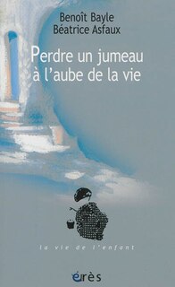 Couverture_Perdre un jumeau à l'aube de la vie
