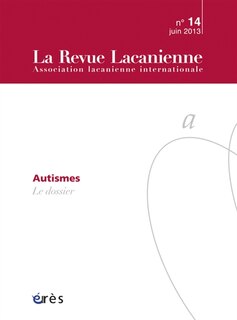 Couverture_Revue lacanienne (La), n&deg;14. Autismes