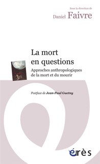 Front cover_La mort en questions : approches anthropologiques de la mort et du mourir
