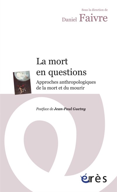 Front cover_La mort en questions : approches anthropologiques de la mort et du mourir