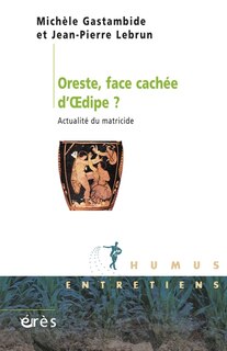 Front cover_Oreste, face cachée d'Oedipe ? : actualité du matricide