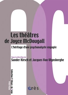 Front cover_Les théâtres de Joyce McDougall : l'héritage d'une psychanalyste engagée