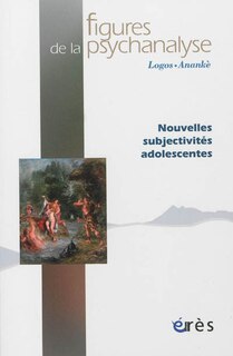 Front cover_Figures de la psychanalyse, n°25. Nouvelles subjectivités adolescentes