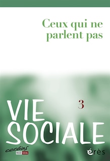 Front cover_Vie sociale, n°3. Ceux qui ne parlent pas : les personnes avec déficiences multiples et fortes limitations de communication