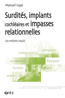 Front cover_Surdités, implants cochléaires et impasses relationnelles : les enfants inouïs
