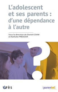Front cover_L'adolescent et ses parents : d'une dépendance à l'autre