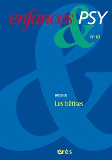 Front cover_Enfances et psy, n°63. Les bêtises