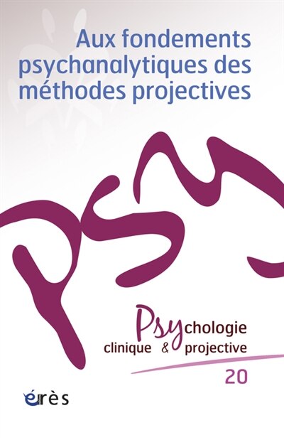 Front cover_Psychologie clinique et projective, n°20. Aux fondements psychanalytiques des méthodes projectives