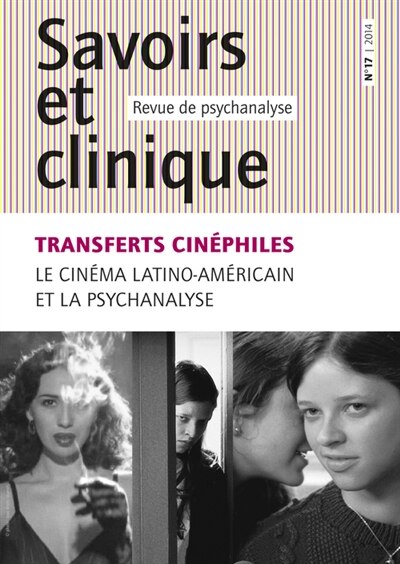 Front cover_Savoirs et clinique, n°17. Transferts cinéphiles : le cinéma latino-américain et la psychanalyse