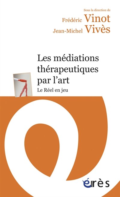 Couverture_Les médiations thérapeutiques par l'art : le réel en jeu