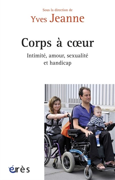 Front cover_Corps à coeur : intimité, amour, sexualité et handicap