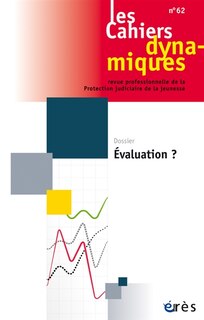 Front cover_Cahiers dynamiques (Les), n°62. Evaluation ?