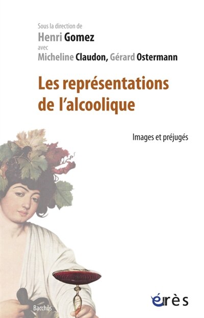 Front cover_Les représentations de l'alcoolique : images et préjugés