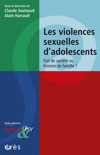 Front cover_Les violences sexuelles d'adolescents : fait de société ou histoire de famille ?