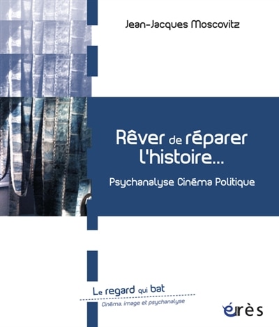 Front cover_Rêver de réparer l'histoire...