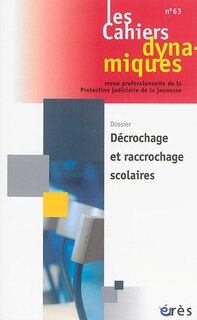 Couverture_Cahiers dynamiques (Les), n°63. Décrochage et raccrochage scolaires